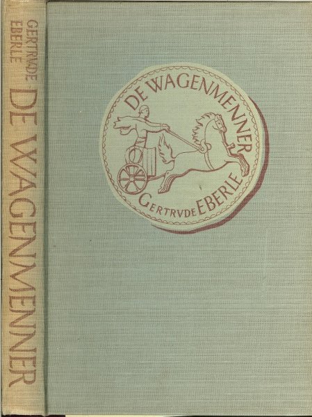 Eberle, Gertrude .. Vertaald door Dr. J. Veldkamp - De Wagenmenner