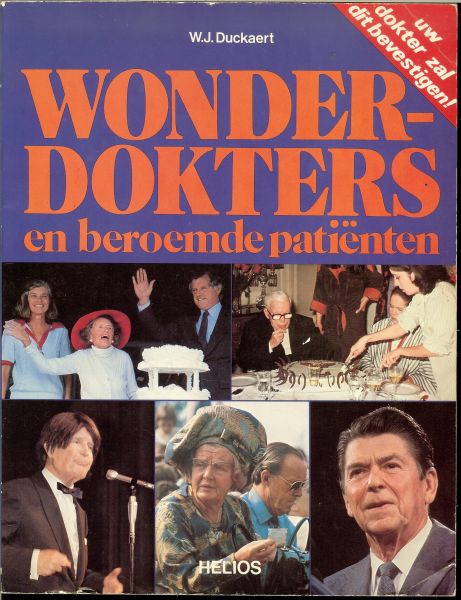 Duckaert  Willem  J   Een der bekendste Belgische journalisten . - WonderDokters  en beroemde patiënten