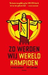 BERNHART, Patrick & HOUTMAN, Joost - Zo werden wij wereldkampioen