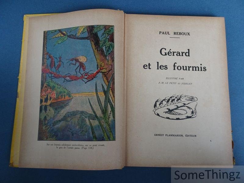 Paul Reboux / A.-M. Le Pett et Jodelet (ills.) - Gérard et les fourmis.