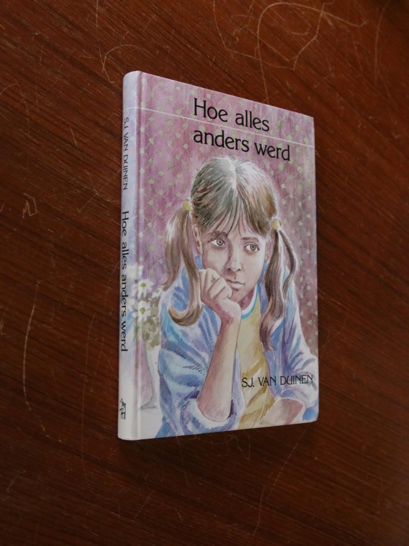 Duinen, Sj. van - Wie had dat kunnen denken & Hoe alles anders werd & Marisca