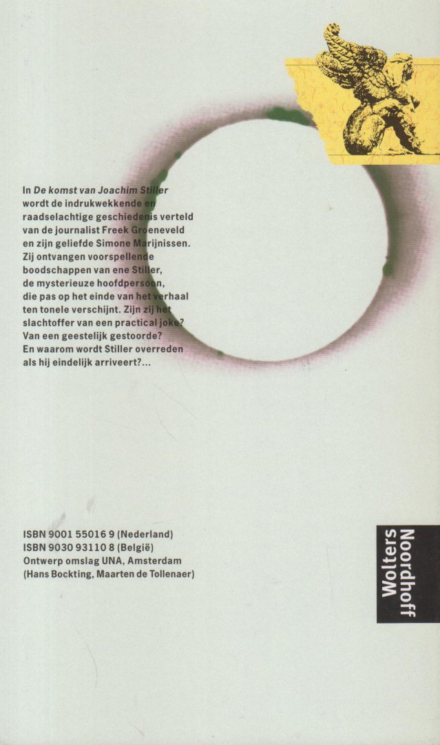 Lampo (Antwerpen, September 1, 1920 - July 12, 2006) Hubert Leon - De komst van Joachim Stiller - Het is de indrukwekkende en raadselachtige geschiedenis van journalist Freek Groeneveld en zijn geliefde Simone Marijnissen, die voorspellende boodschappen ontvangen van Stiller, de mysterieuze hoofdpersoon.