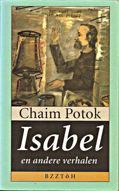Potok, Chaim - Isabel en andere verhalen. Vert. Wiebe Buddingh'