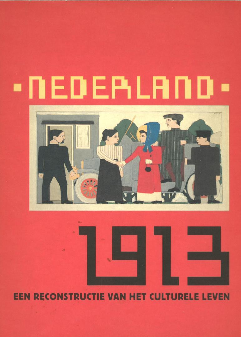 Vries, J. de (redactie) - Nederland 1913 - Een reconstructie van het culturele leven