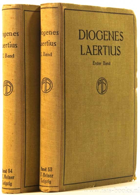 DIOGENES LAERTIUS - Leben und Meinungen berühmter Philosophen. Buch I-X. Übersetzt und erläutert von Otto Apelt. Complete in 2 volumes
