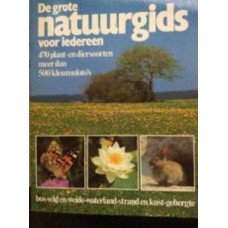 Eisenreich, Wilhelm - Grote natuurgids voor iedereen, 470 plant- en diersoorten meer dan 500 kleurenfoto's.