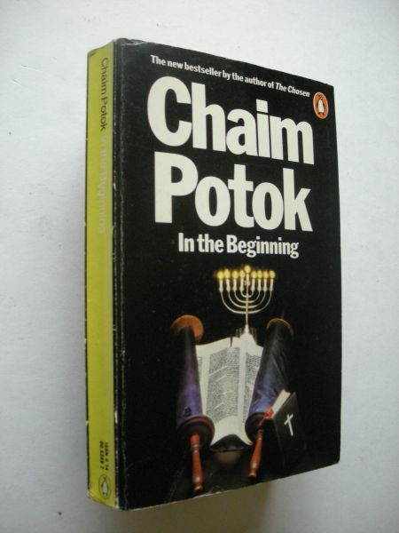 Potok, Chaim - In the Beginning (Jewish/Polish immigrants America)