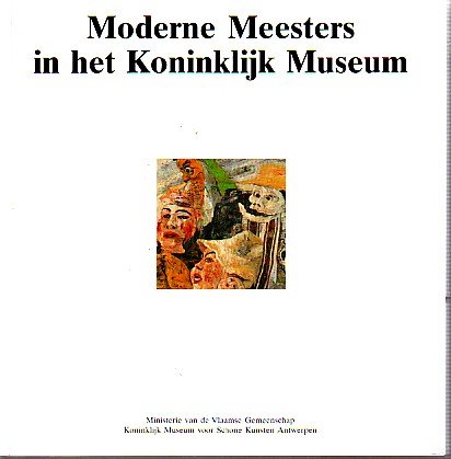  - Moderne meesters in het Koninklijk Museum Antwerpen.