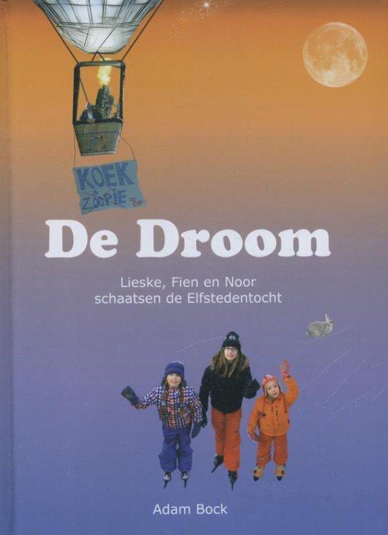 Bock, Adam - De droom / Lieske, Fien en Noor schaatsen de Elfstedentocht
