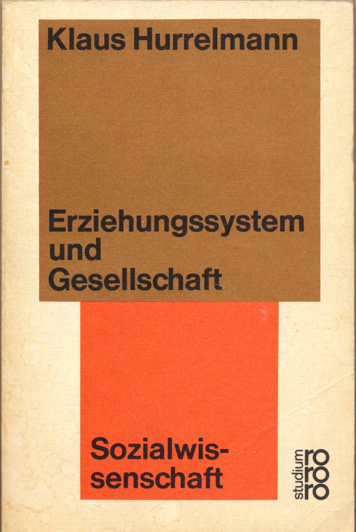 Hurrelmann, Klaus - Erziehungssystem und Gesellschaft, 1975