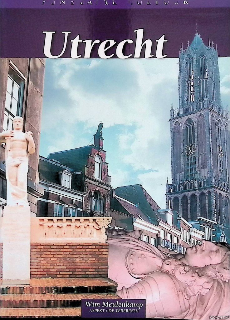 Meulenkamp, Wim - Funaire Cultuur: Utrecht