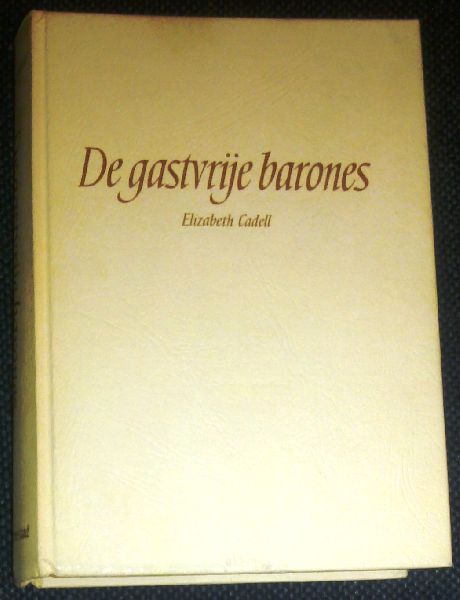 Cadell, Elisabeth - De gastvrije barones