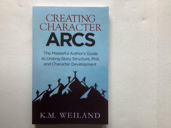 Weiland, K M - Creating Character Arcs