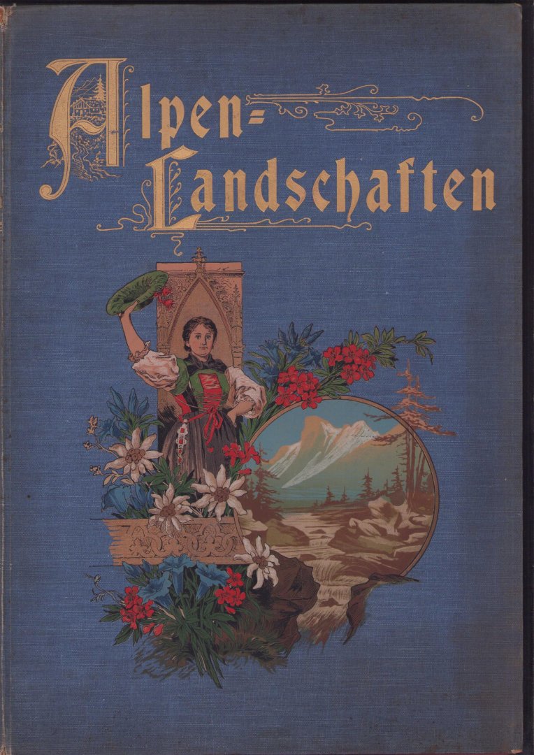 Julius Meurer - Alpenlandschaften. , Text von Julius Meurer.