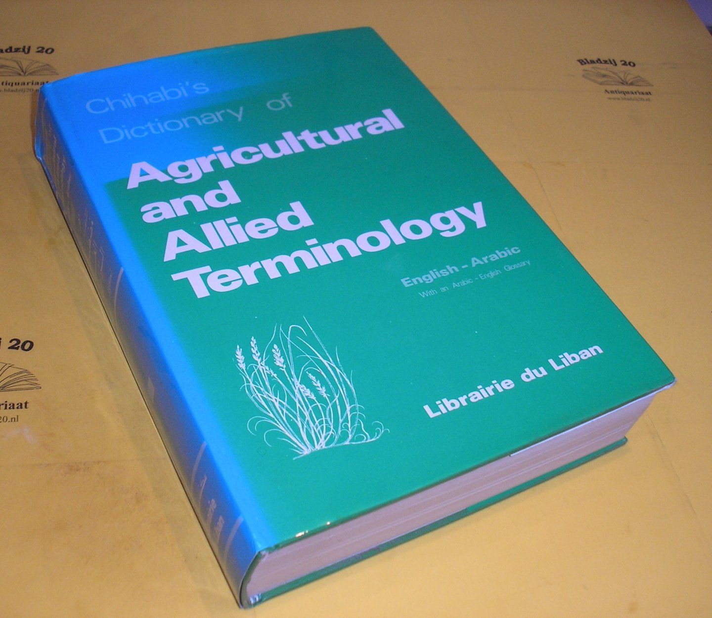 Al-Khatib,Ahmad Sh. - Chihabi`s dictionary of agricultural and allied terminology. English-Arabic. With an Arabic-English glossary.