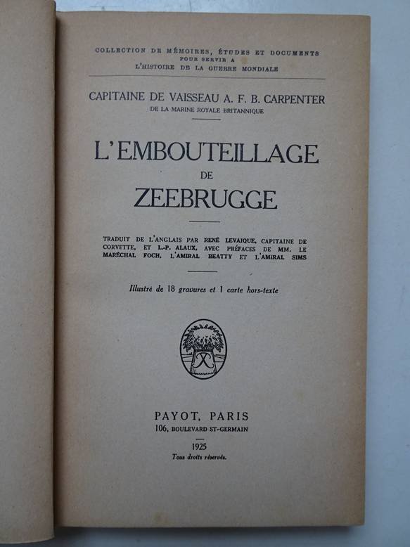 Carpenter, Capitaine de Vaisseau A.F.B.. - L'Embouteillage de Zeebrugge.