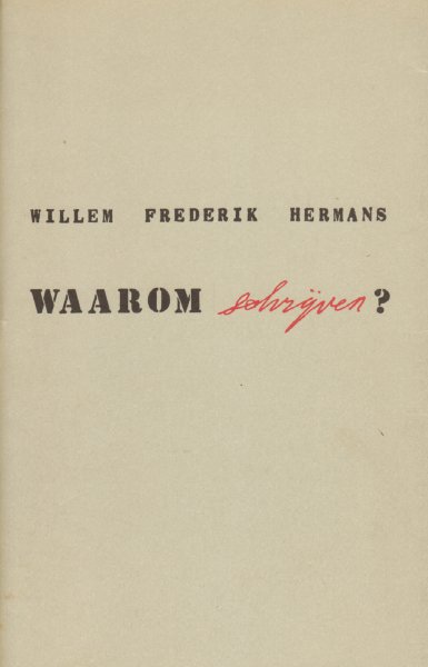 Hermans, Willem Frederik - Waarom Schrijven ? , 30 pag. kleine ingenaaide sotcover, goede staat