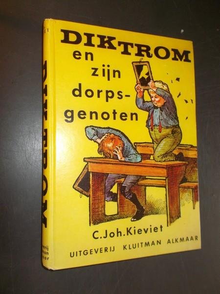KIEVIET, C. JOH., - Dik Trom en zijn dorpsgenoten.