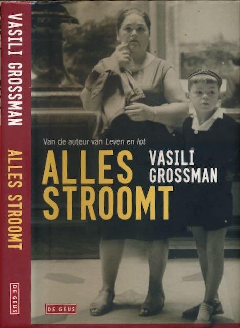 Grossman, Vasili - Alles stroomt: Een vertelling