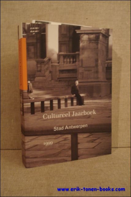 ANTONIS, Eric (woord vooraf). - CULTUREEL JAARBOEK 1999 STAD ANTWERPEN.  XVII.