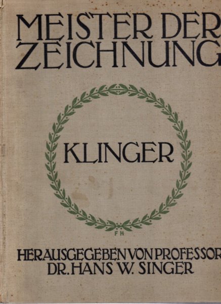 Singer, H., - Zeichnungen von Max Klinger. Meister der Zeichnung 1