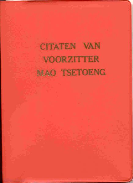 Mao Tsetoeng - Citaten van Voorzitter Mao Tsetoeng