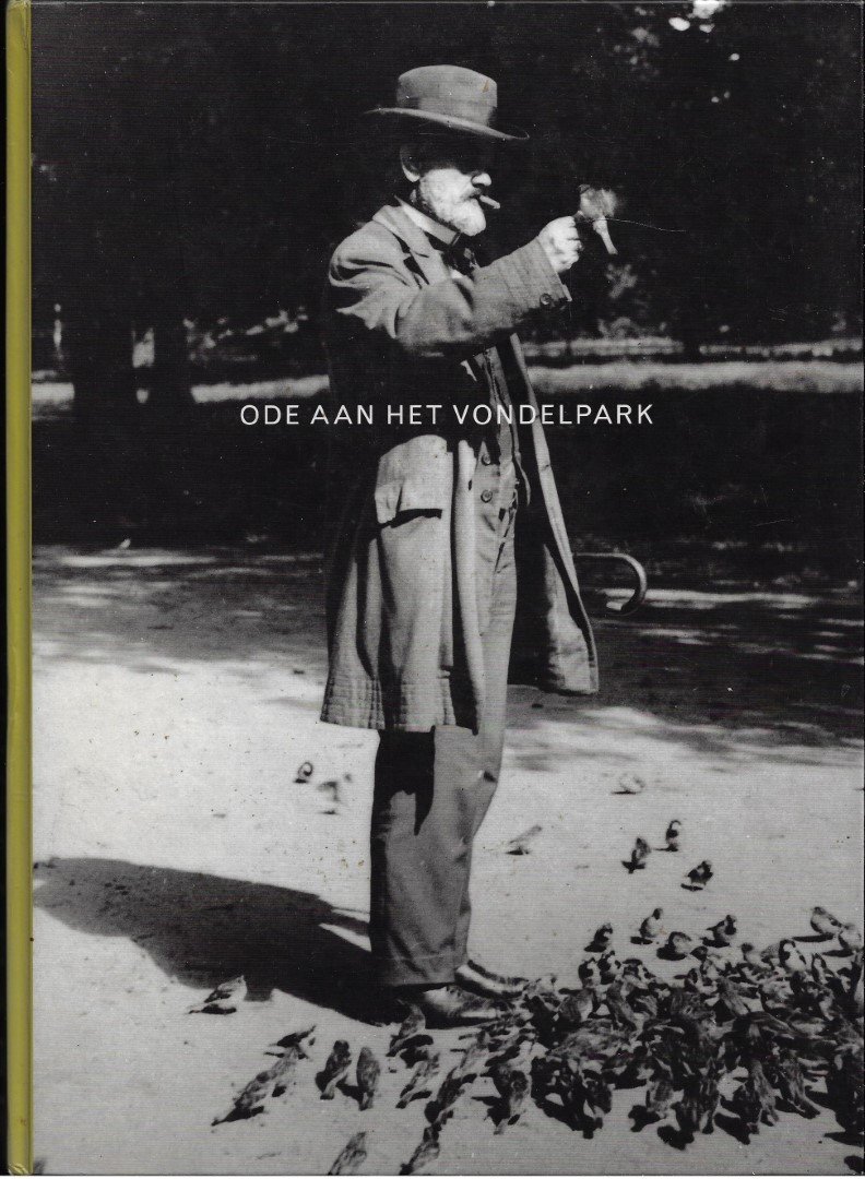 Bekkers, Gaston e.a. - Ode aan het Vondelpark 1 en 2  [in een boek]