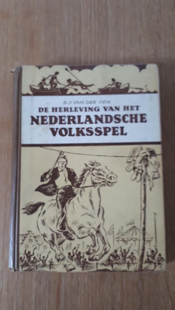 Ven, D.J. van der - De herleving van het Nederlandsche volksspel