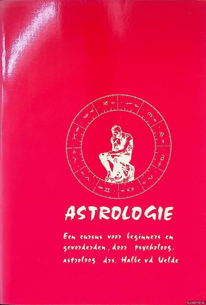 Velde, Halbe van der - Astrologie: een cursus voor beginners en gevorderden