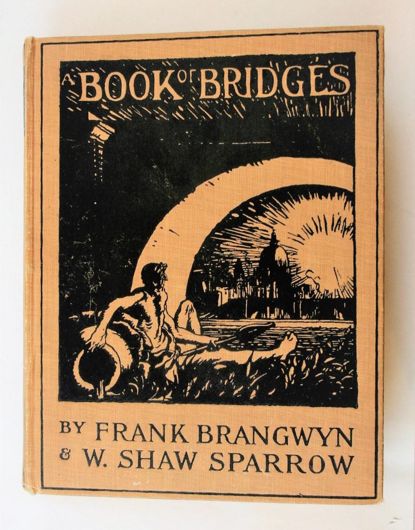 Brangwyn, Frank &  Sparrow W. Shaw - A Book or Bridges (10 foto's)