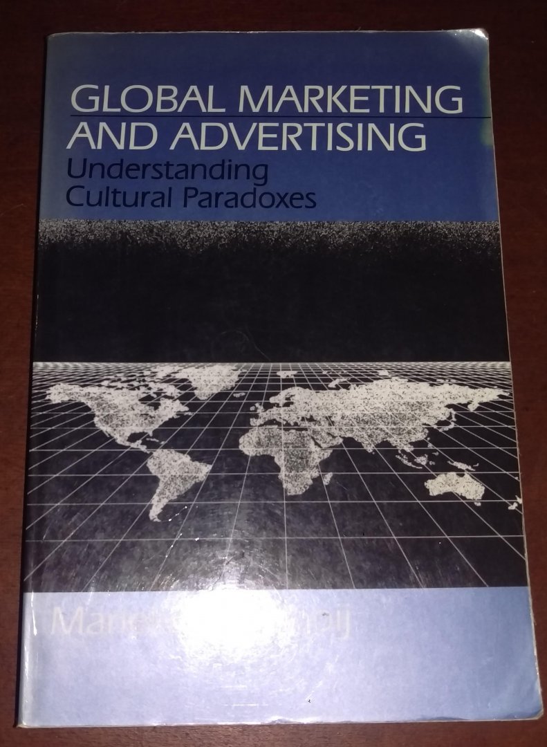 Marieke de Mooij - Global Marketing and advertising, understanding cultural paradoxes