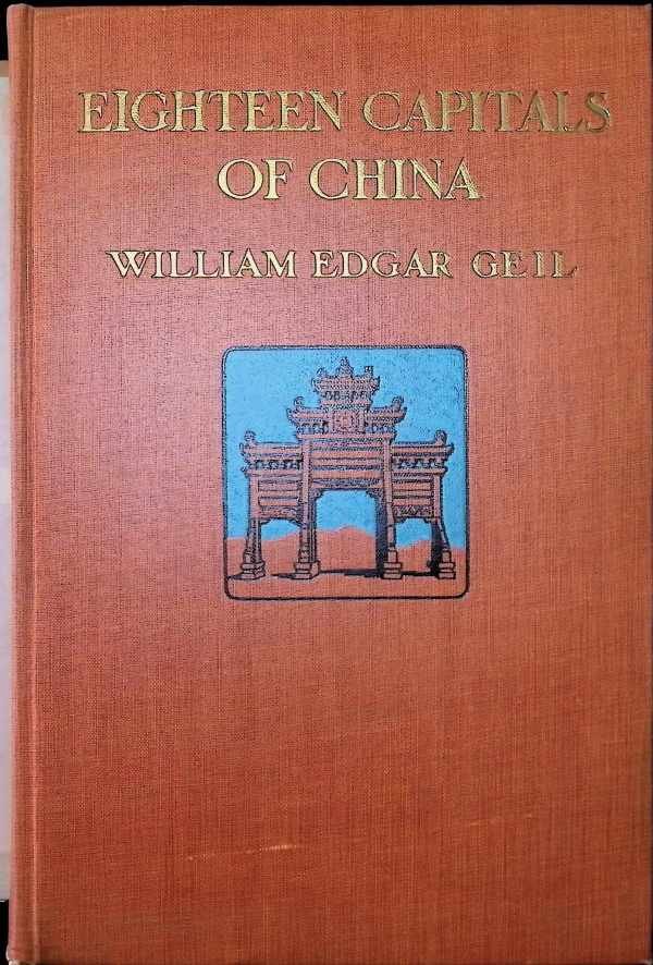 William Edgar Geil - Eighteen Capitals of China