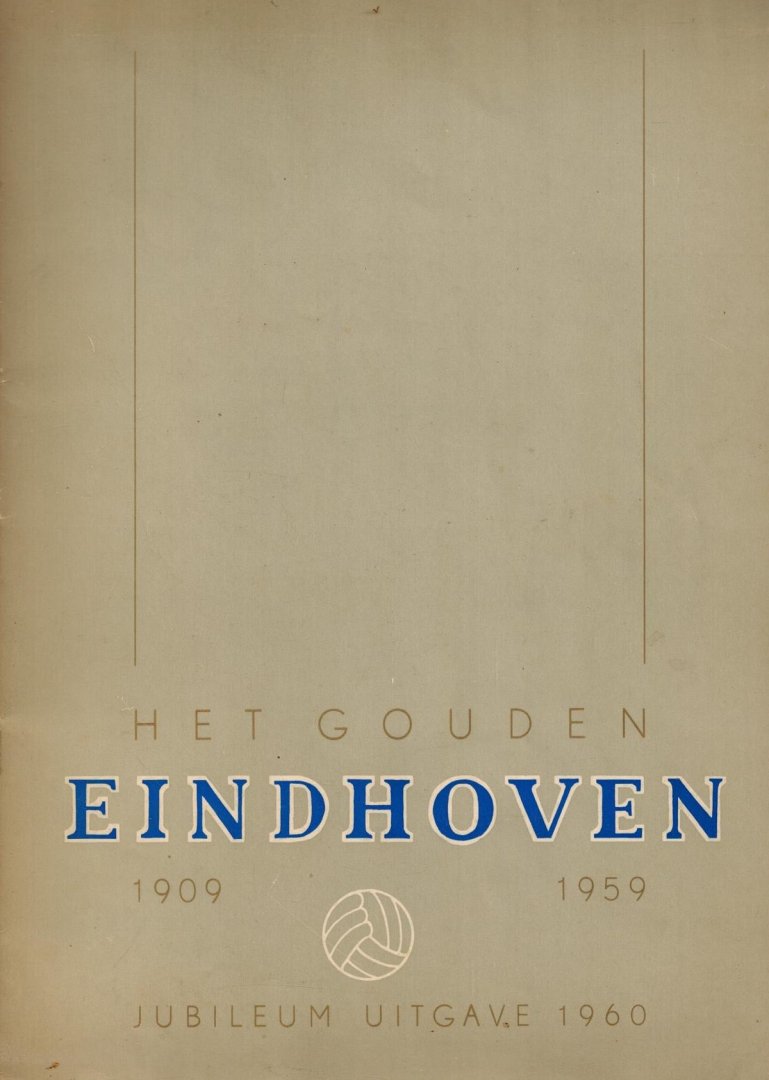 W. v.d. Ven e.a. - Het Gouden Eindhoven 1909-1959