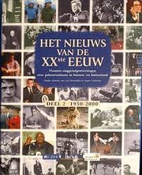 Demullier, Luc, André Heirman - Ooggetuige van de XXste eeuw deel 2 1950-2000 Vlaamse ooggetuigenverslagen over gebeurtenissen in binnen- en buitenland
