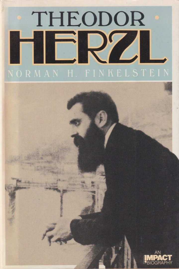 Finkelstein, Norman H. - Theodor Herzl