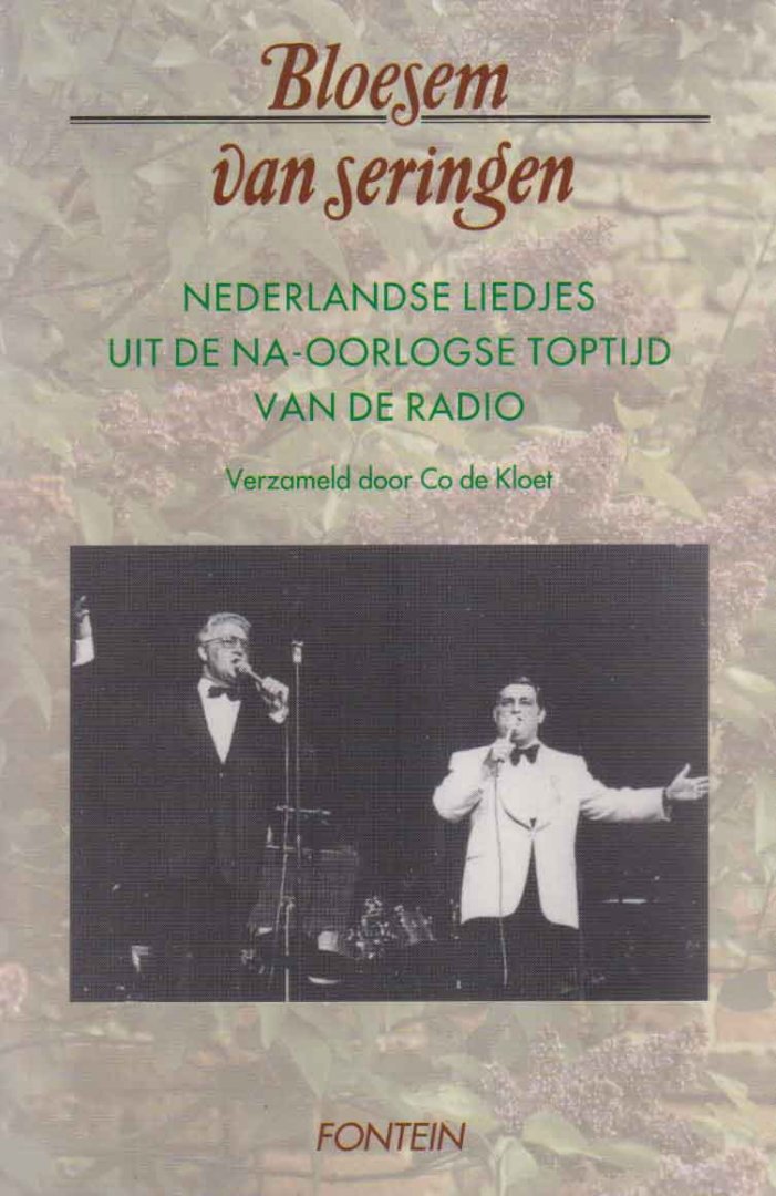 Kloet, Co de (verzamelaar) - Bloesem van seringen. Nederlandse liedjes uit de na-oorlogste toptijd van de radio (1946 - 1960)