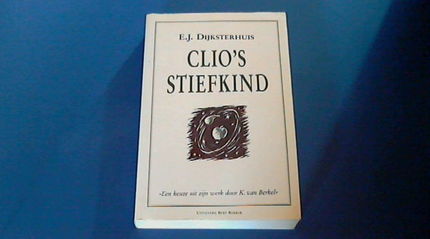 Dijksterhuis, E. J. - Clio's stiefkind