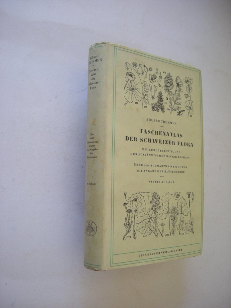 Thommen, Eduard / Becherer, A., bew. - Taschenatlas der Schweizer Flora. Mit Berucksichtigung der auslandischen Nachbarschaft. Uber 3000 Schwarzweissfiguren mit Angabe der Blutenfarbe