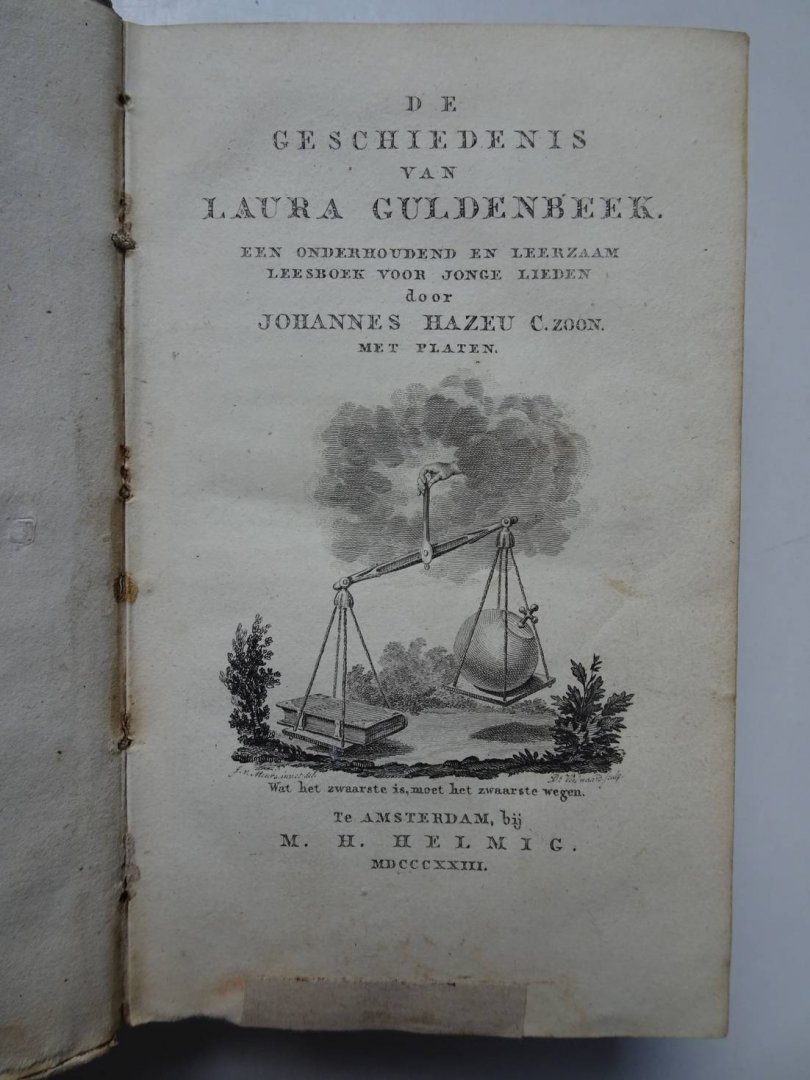 Hazeu C.zoon, Johannes. - De geschiedenis van Laura Guldenbeek. Een onderhoudend en leerzaam leesboek voor jonge lieden.