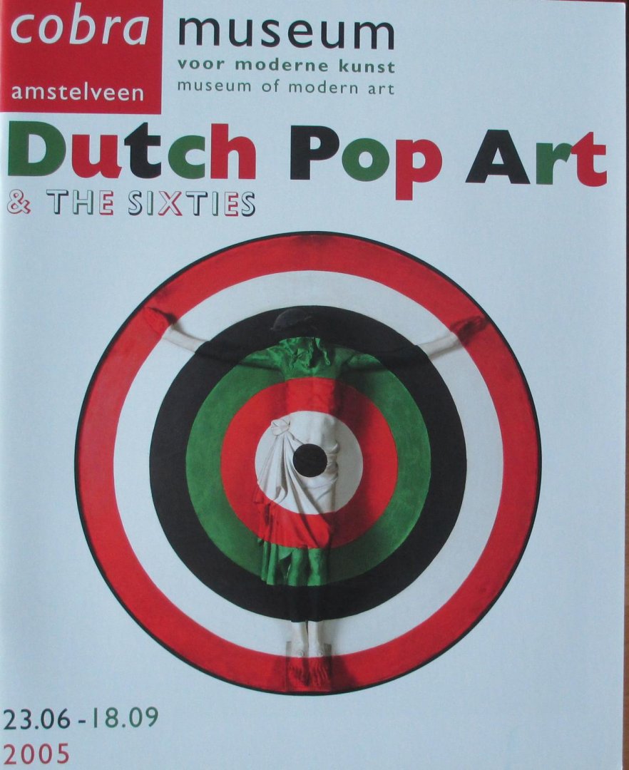 Weitering, Katja ; Lieke Fijen; Lynn George; et al - Dutch Pop Art & the Sixties
