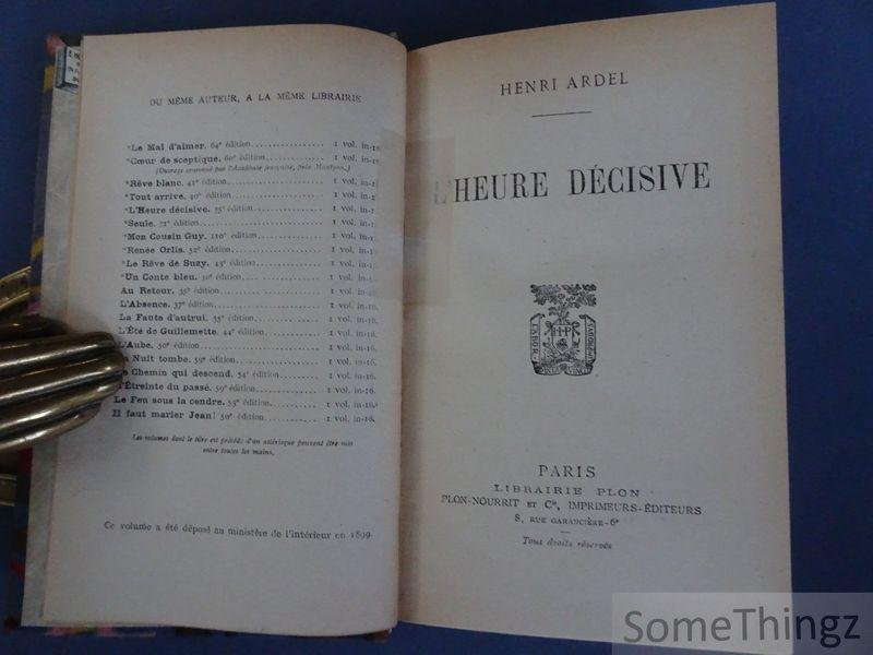 Henri Ardel / E. Hotat et fils (relieurs) - L'heure décisive.
