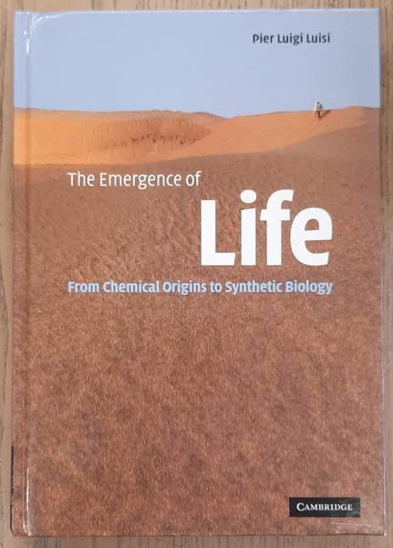 LUISI, PIER LUIGI. - The Emergence of Life: From Chemical Origins to Synthetic Biology.