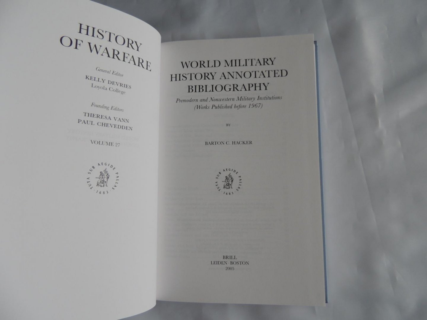 Barton C. Hacker, Kelly deVries - History of warfare. Volume 27, World military history annotated bibliography : premodern and nonwestern military institutions