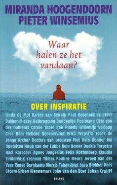 WINSEMIUS, Pieter, en Miranda HOOGENDOORN - Waar halen ze het vandaan? Over inspiratie. (Met opdracht aan Hans Dijkstal).