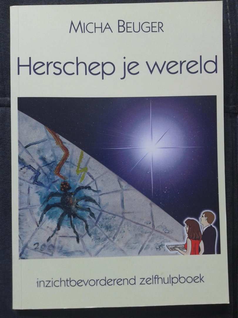 Beuger M - Herschep je wereld inzichtbevorderend zelfhulpboek