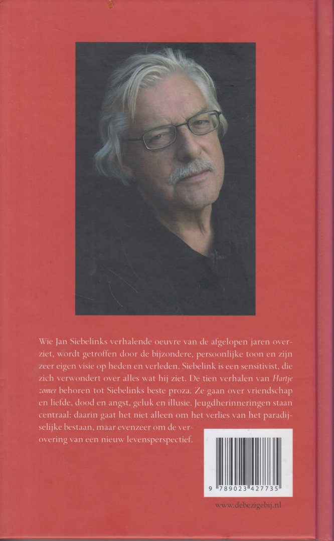 Siebelink (Velp, 13 februari 1938), Jan - Hartje zomer en andere verhalen - De tien verhalen van Hartje zomer behoren tot Siebelinks beste proza. Ze gaan over vriendschap en liefde, dood en angst, geluk en illusie. Jeugdherinneringen staan centraal.