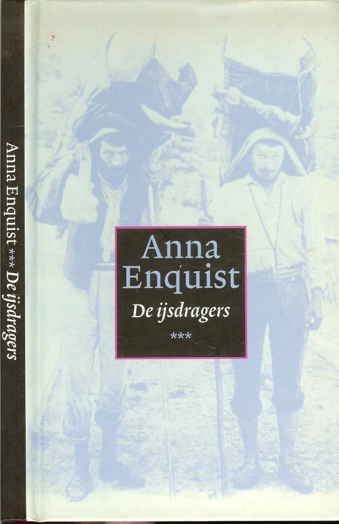 ENQUIST ANNA voor Margit Anna Enquist (19 juli 1945) studeerde piano en psychologie. Ze was lange tijd als docente verbonden aan het Sweelinck Conservatorium en werkte in de periode 1988-2000 als psychoanalytica voor een in Amsterdam gevestigd insti - DE IJSDRAGERS ENQUIST ANNA voor Margit Anna Enquist (19 juli 1945) studeerde piano en psychologie. Ze was lange tijd als docente verbonden aan het Sweelinck Conservatorium en werkte in de periode 1988-2000 als psychoanalytica voor een in Amsterdam gevestigd insti - DE IJSDRAGERS