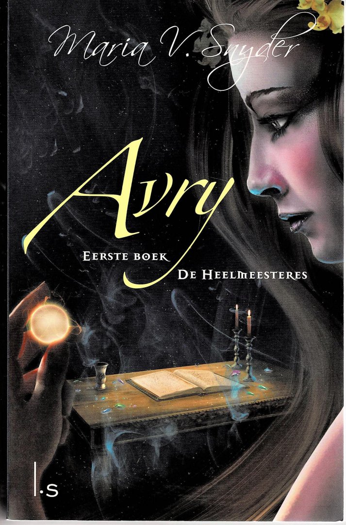 Snyder, Maria V. - Avry - Eerste boek - De Heelmeesteres
