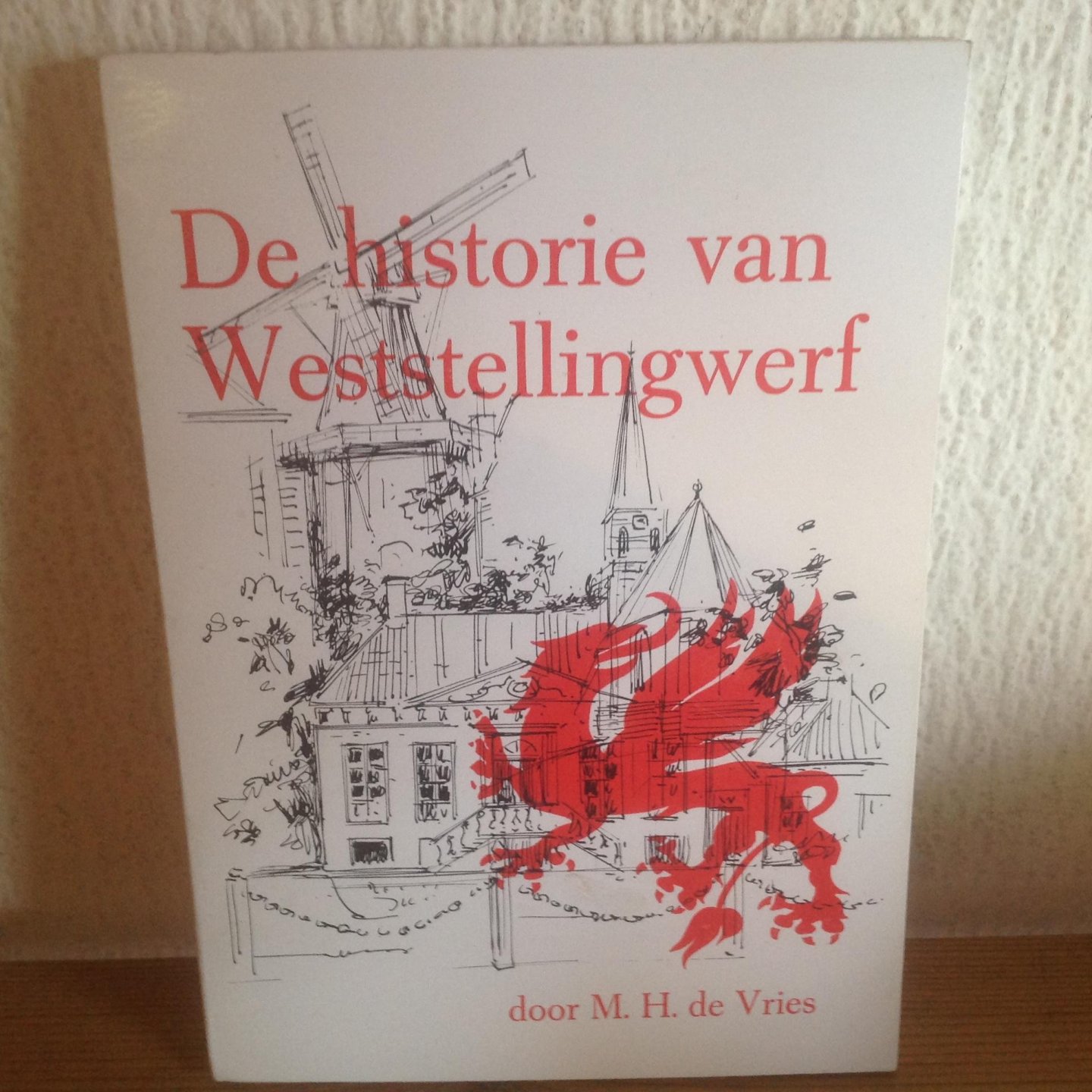  - De historie van Weststellingwerf