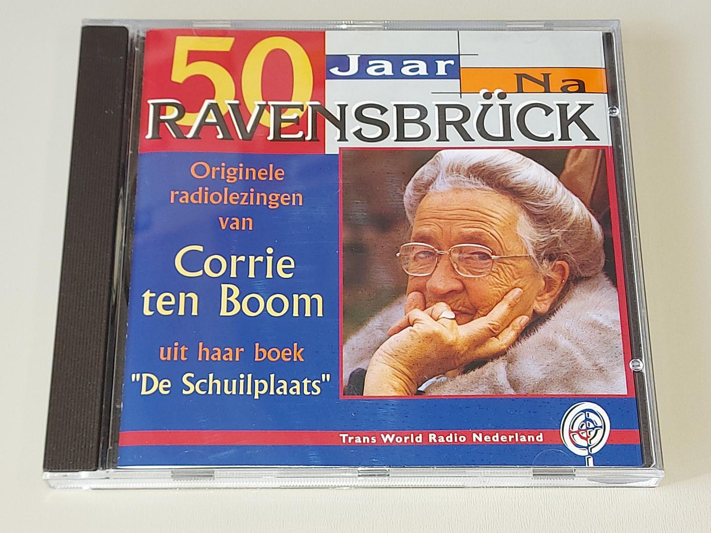 Boom, Corrie ten - 50 jaar na Ravensbruck. Originele radiolezingen van Corrie ten Boom uit haar boek De Schuilplaats